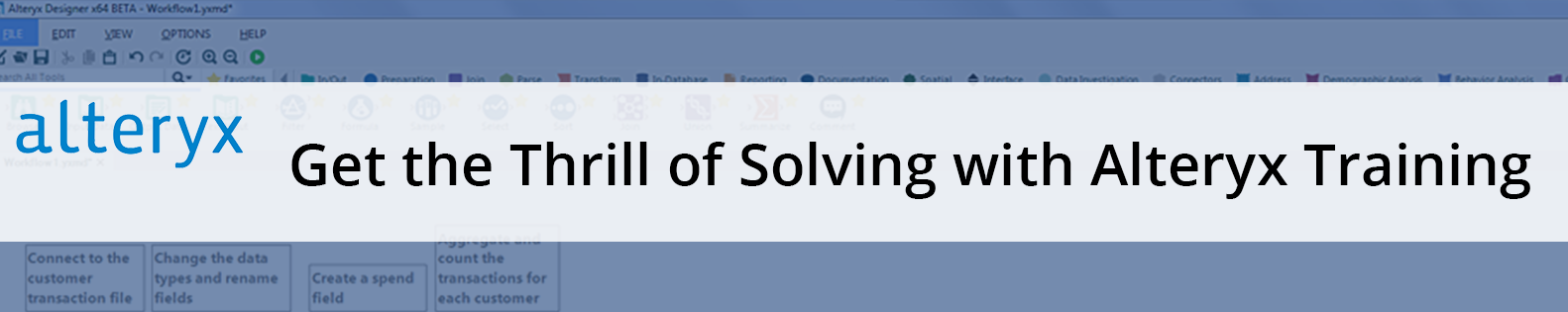 Get the Thrill of Solving with Alteryx Training